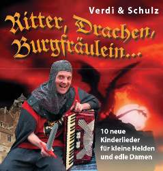 Verdi & Schulz: Ritter, Drachen, Burgfräulein